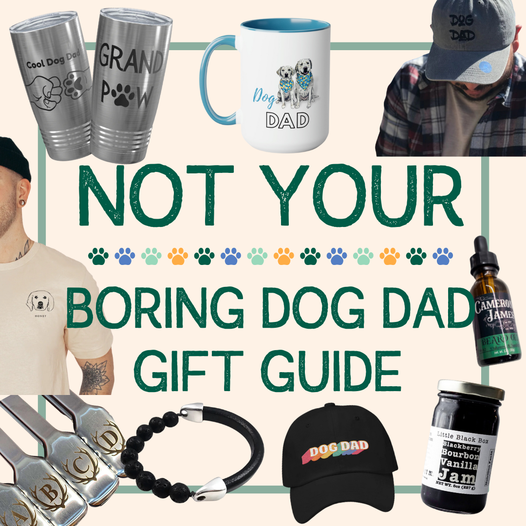 Not Your Boring Dog Dad Gift Guide