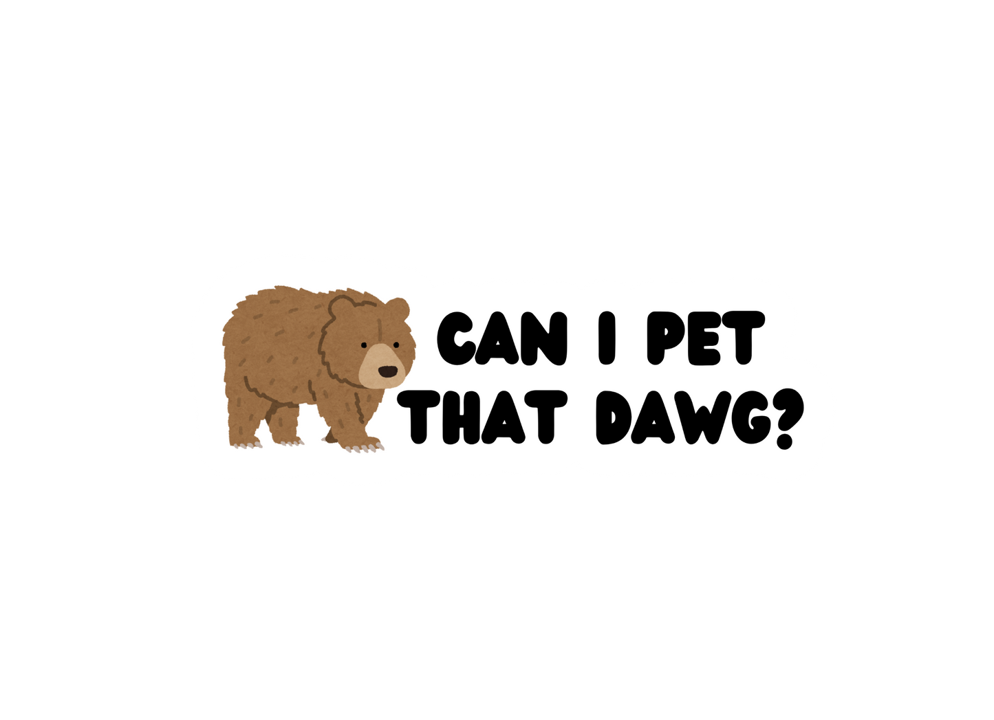 Can I Pet That Dawg? Sticker