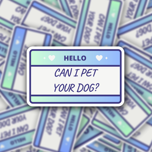 Can I Pet Your Dog Sticker