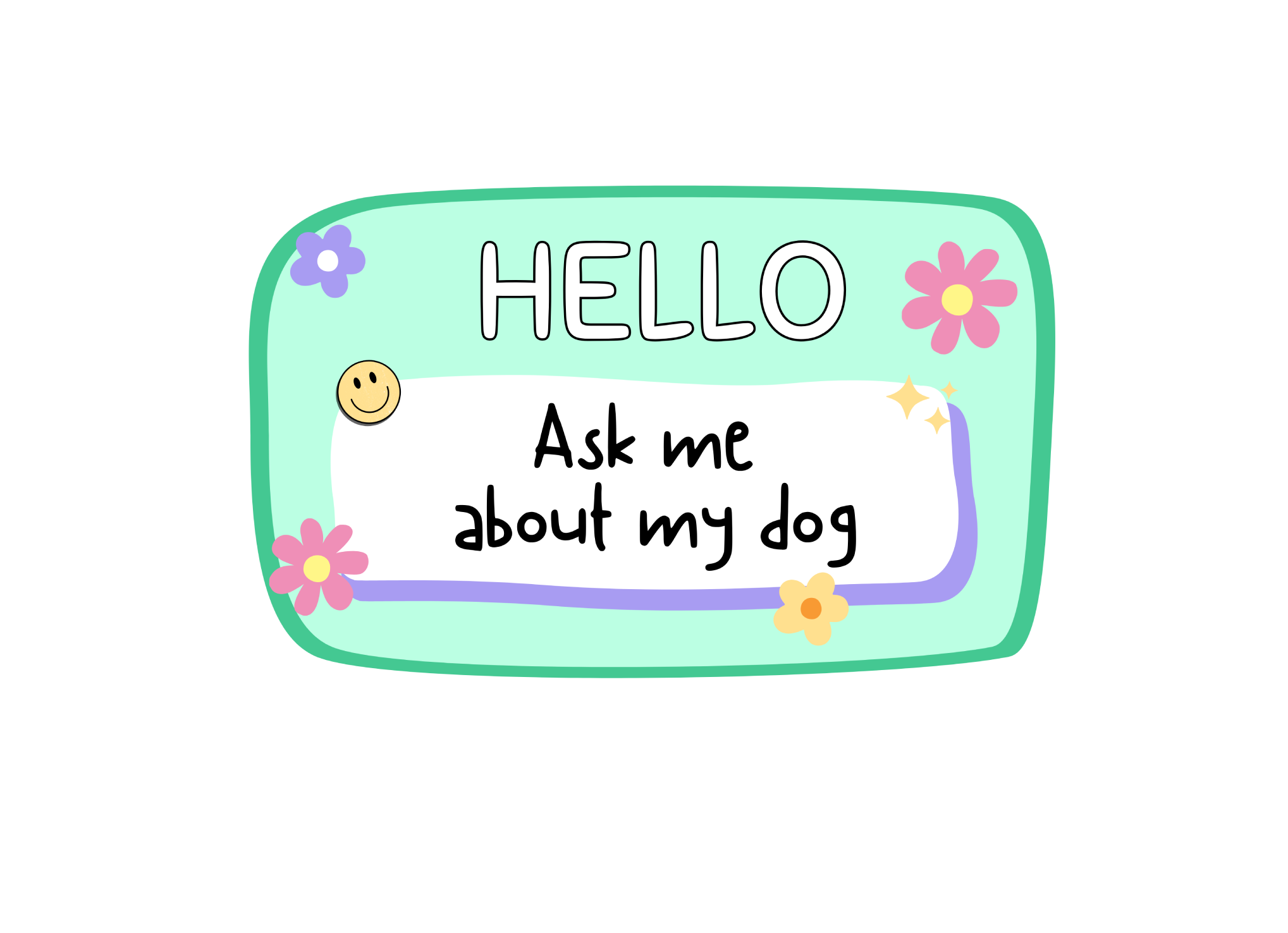 Hello Ask Me About My Dog Sticker