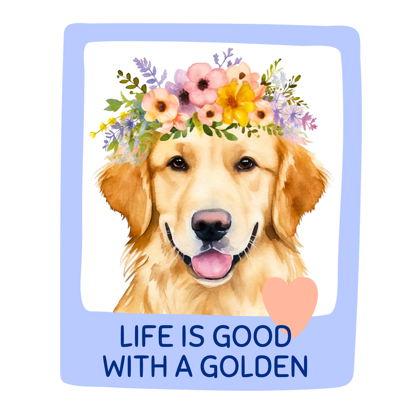 Life is Better with a Golden